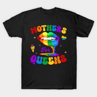 Mothers for Queens LgBT Ally Pride Party Gift For Women Mother day T-Shirt